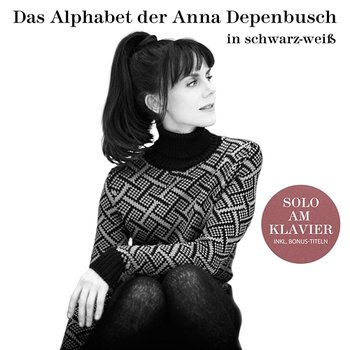 Das Alphabet der Anna Depenbusch in Schwarz-Weiß. Solo am Klavier - Anna Depenbusch