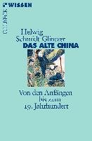 Das alte China - Schmidt-Glintzer Helwig