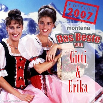 Das Beste von Gitti & Erika - Gitti & Erika