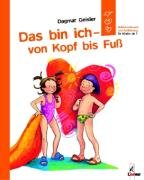 Das bin ich - von Kopf bis Fuß Geisler Dagmar