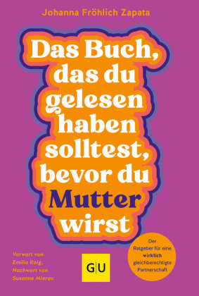 Das Buch, das du gelesen haben solltest, bevor du Mutter wirst Gräfe