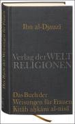 Das Buch der Weisungen für Frauen - Kitab ahkam al-nisa' - Ibn Al-Djauzi Abu L-Faradj