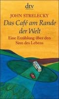 Das Café am Rande der Welt Strelecky John