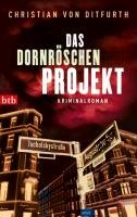 Das Dornröschen-Projekt - Ditfurth Christian