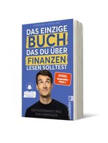 Das einzige Buch, das Du über Finanzen lesen solltest Ullstein TB