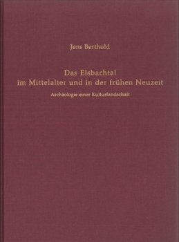 Das Elsbachtal im Mittelalter und in der frühen Neuzeit - Berthold Jens