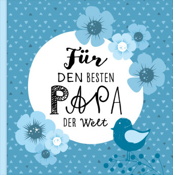 Das Erinnerungsbuch für den besten Papa der Welt. Ausfüllbuch zum
