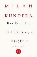 Das Fest der Bedeutungslosigkeit Kundera Milan