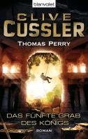 Das fünfte Grab des Königs - Cussler Clive, Perry Thomas