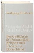 Das Gedächtnis der Frömmigkeit. - Fruhwald Wolfgang