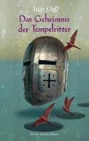 Das Geheimnis der Tempelritter - Ott Inge