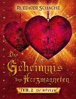 Das Geheimnis des Herzmagneten - Die Befreiung Schache Ruediger