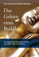Das Gehirn eines Buddha Hanson Rick, Mendius Richard