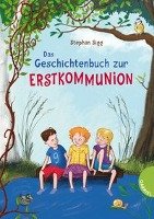 Das Geschichtenbuch zur Erstkommunion - Stephan Sigg