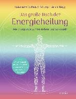 Das große Buch der Energieheilung - Govinda Kalashatra, Long Fei, Riegg Armin
