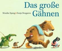 Das große Gähnen - Spang Monika