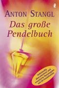 Das große Pendelbuch - Stangl Anton