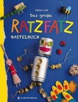 Das große Ratzfatz-Bastelbuch - Lohf Sabine