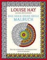 Das Heile-Deine-Seele Malbuch - Hay Louise