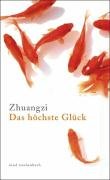 Das höchste Glück - Zhuangzi