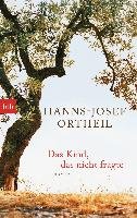 Das Kind, das nicht fragte - Ortheil Hanns-Josef