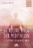 Das kleine Buch der Meditation - Wietholter Sonja