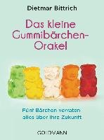 Das kleine Gummibärchen-Orakel - Bittrich Dietmar