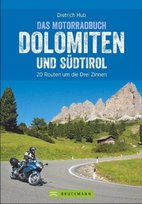 Das Motorradbuch Dolomiten und Südtirol Hub Dietrich
