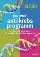 Das neue Anti-Krebs-Programm - Strunz Ulrich