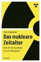 Das nukleare Zeitalter Eidemuller Dirk