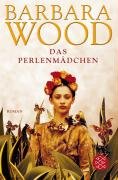 Das Perlenmädchen - Wood Barbara