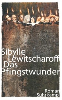 Das Pfingstwunder - Lewitscharoff Sibylle