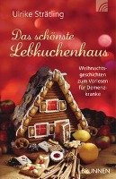 Das schönste Lebkuchenhaus Stratling Ulrike