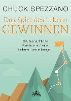 Das Spiel des Lebens gewinnen - Spezzano Chuck