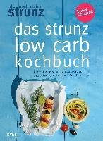 Das Strunz-Low-Carb-Kochbuch - Strunz Ulrich