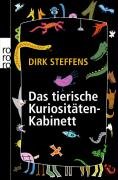 Das tierische Kuriositätenkabinett - Steffens Dirk