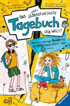 Das ungeheimste Tagebuch der Welt!, Band 3: Wie mein nerviger Bruder mit auf meine Klassenfahrt kam ... (Comic-Roman aus zwei Perspektiven für Kinder ab 10 Jahren)