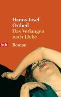 Das Verlangen nach Liebe - Ortheil Hanns-Josef