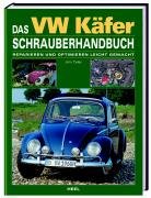 Das VW Käfer Schrauberhandbuch - Tyler Jim