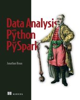 Data Analysis with Python and PySpark Jonathan Rioux