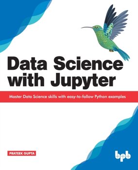 Data Science with Jupyter: Master Data Science skills with easy-to ...
