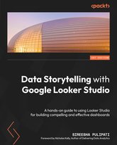 Data Storytelling with Google Looker Studio - ebook epub Sireesha Pulipati