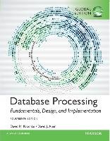 Database Processing: Fundamentals, Design, and Implementation, Global Edition - Auer David J., Kroenke David M.