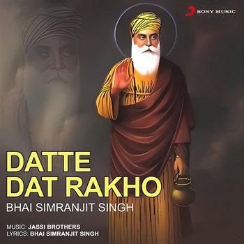Datte Dat Rakho - Bhai Simranjit Singh
