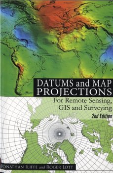 Datums and Map Projections - Iliffe J.C.