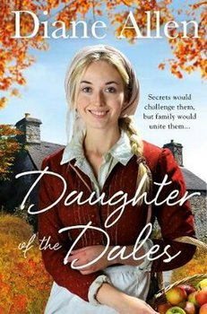 Daughter of the Dales - Allen Diane