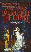Daughter of the Empire Wurts Janny, Feist Raymond E.