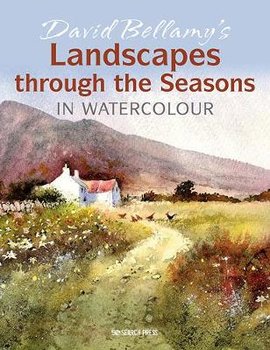 David Bellamy's Landscapes through the Seasons in Watercolour - Bellamy David