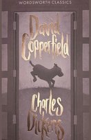David Copperfield. Wordsworth Classics Dickens Charles