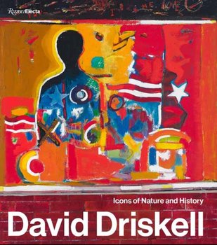 David Driskell. Icons of Nature and History - Julie Mcgee, Jessica May